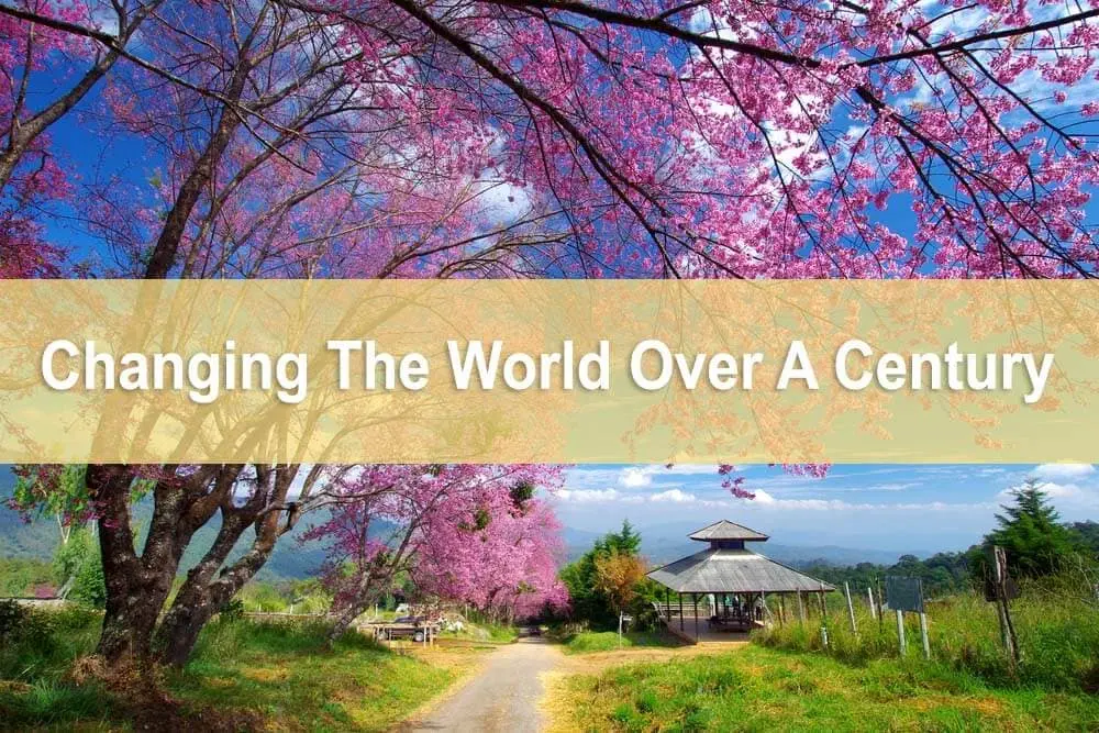 Changing The World Over A Century